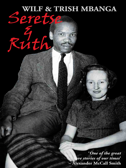 Title details for Seretse & Ruth by Wilf Mbanga - Available
